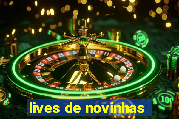 lives de novinhas